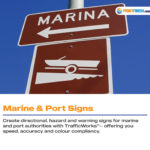 MARINE-AND-PORT-Signs-trafficworks-traffic-sign-printer-solution-from-roland-dga-by-printfinishcom